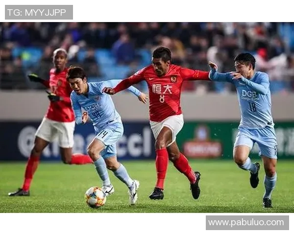 恒大与大邱激战回顾分析球队表现与战术对比详解
